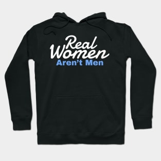 real women aren’t men - blue white Hoodie